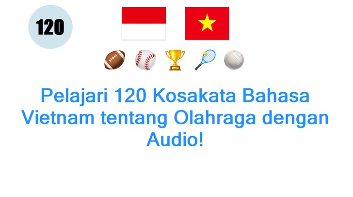 Pelajari 120 Kosakata Bahasa Vietnam tentang Olahraga dengan Audio!